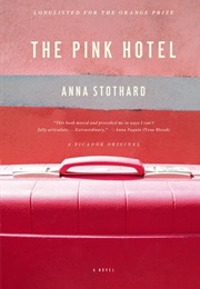 The Pink Hotel (Anna Stothard)