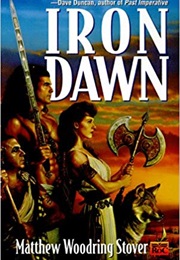 Iron Dawn (Matthew Woodring Stover)