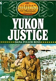 Yukon Justice (Dana Fuller Ross)