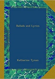 Ballads and Lyrics (Katharine Tynan)