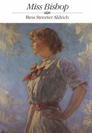 Miss Bishop (Bess Streeter Aldrich)