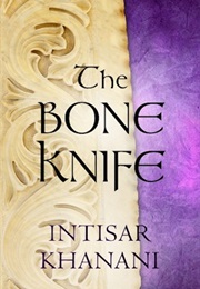 The Bone Knife: A Short Story (Intisar Khanani)
