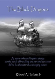 The Black Dragons (Richard A. Hackett Jr.)
