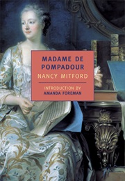 Madame De Pompadour (Nancy Mitford)