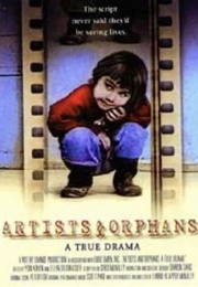 Artists and Orphans: A True Drama (2002)