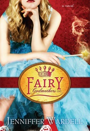 Fairy Godmothers, Inc. (Jenniffer Wardell)