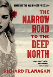 The Narrow Road to the Deep North (Richard Flanagan)