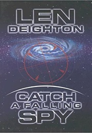 Catch a Falling Spy (Len Deighton)