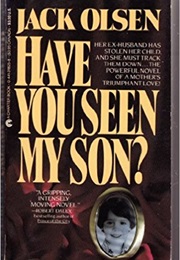 Have You Seen My Son? (Jack Olsen)