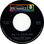 Eli's Coming - Three Dog Night