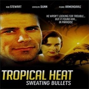 Sweating Bullets (Aka Tropical Heat)