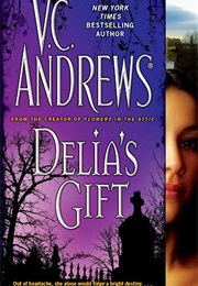 Delia&#39;s Gift (V.C. Andrews)