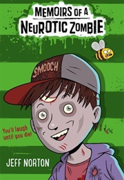 Memoirs of a Neurotic Zombie (Jeff Norton)