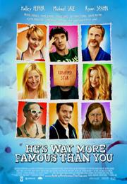 He's Way More Famous Than You (2013)