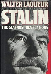 Stalin: The Glasnost Revelations (Walter Laqueur)