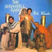 Sugarhill Gang - 8th Wonder