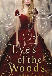 Eyes of the Woods (Eden Fierce)