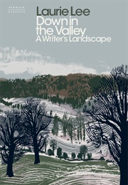 Down in the Valley: A Writer's Landscape (Laurie Lee)