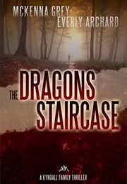 The Dragon&#39;s Staircase (McKenna Gray)