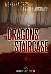 The Dragon's Staircase (McKenna Gray)