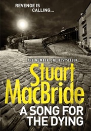 A Song for the Dying (Stuart McBride)