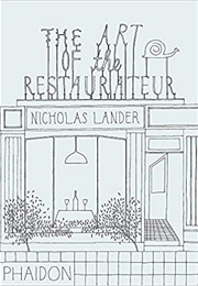 The Art of the Restaurateur (Nicholas Lander)
