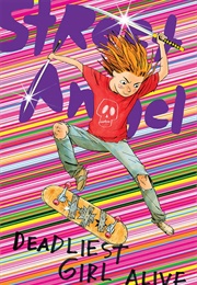 Street Angel: Deadliest Girl Alive (Jim Rugg & Brian Maruca)