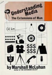 Understanding Media (Marshall McLuhan)