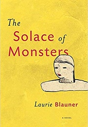 The Solace of Monsters (Laurie Blauner)