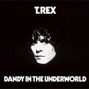 T. Rex - Dandy in the Underworld