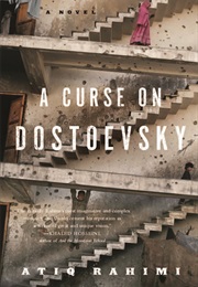 A Curse on Dostoievski (Atiq Rahimi)
