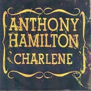 Charlene - Anthony Hamilton