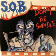 S.O.B. - Don't Be Swindle