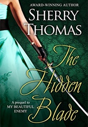 The Hidden Blade (Sherry Thomas)