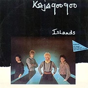 Kajagoogoo- Islands