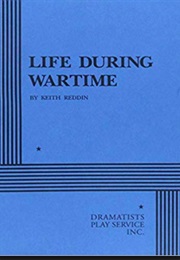 Life During Wartime (Keith Reddin)