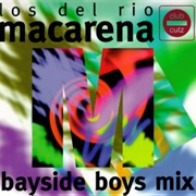Macarena (Bayside Boys Mix) - Los Del Rio