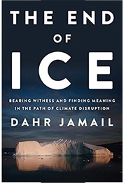 The End of Ice (Dahr Jamail)