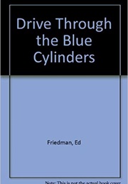 Drive Through the Blue Cylinders (Ed Friedman)