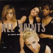 All Saints - Never Ever