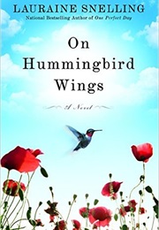 On Hummingbird Wings (Lauraine Snelling)