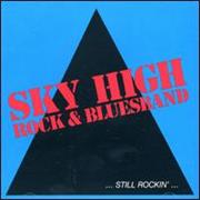 Sky High - Still Rockin'
