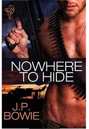 Nowhere to Hide (J.P. Bowie)