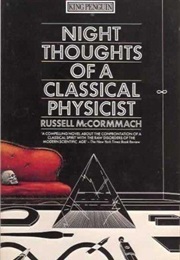 Night Thoughts of a Classical Physicist (Russell McCormach)
