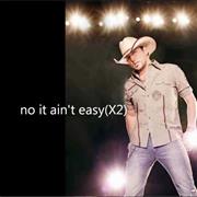 It Ain't Easy