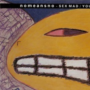 Nomeansno - Sex Mad