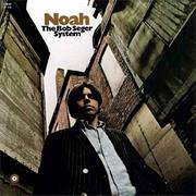 The Bob Seger System, "Noah"