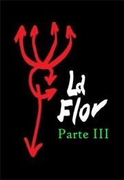 La Flor (Tercera Parte) (2018)