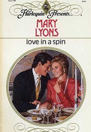 Love in a Spin (Mary Lyon)