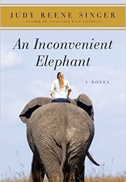 An Inconvenient Elephant (Judy Renee Singer)